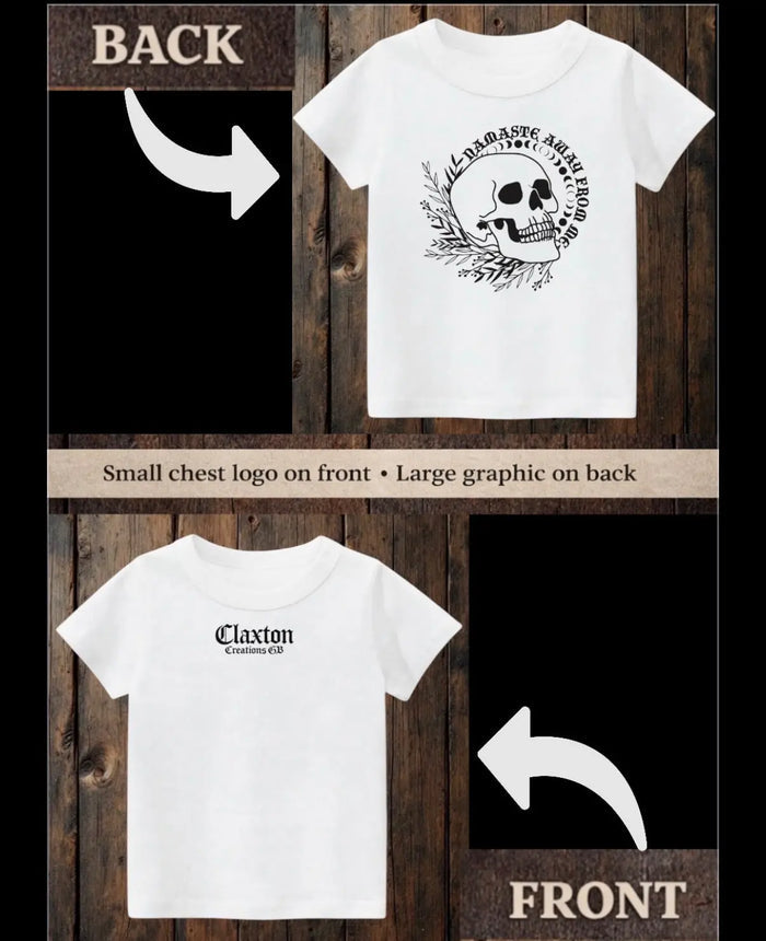 ClaxtoncreationsGB- Namaste away from me-white Tee Claxton Creations GB